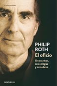 el oficio: un escritor, sus colegas y sus obras-philip roth-9788483463956 el oficio: un escritor, sus colegas y sus obras-philip roth-9788483463956