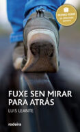 fluxir sen mirar cara a atrás (premio edebe juvenil xxiv)-luis leante-9788483495056 fluxir sen mirar cara a atrás (premio edebe juvenil xxiv)-luis leante-9788483495056