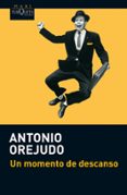 un momento de descanso-antonio orejudo-9788483836156 un momento de descanso-antonio orejudo-9788483836156