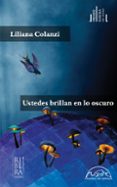 Descarga libros gratis para ipad yahoo USTEDES BRILLAN EN LO OSCURO en español