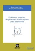 problemas resueltos de geometria analitica plana para bachillerat o-lucia lopez pozo-9788484257356 problemas resueltos de geometria analitica plana para bachillerat o-lucia lopez pozo-9788484257356