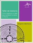 taller de memoria: como organizar un taller para mantener la ment e en forma-margarita vidal-9788484286356 taller de memoria: como organizar un taller para mantener la ment e en forma-margarita vidal-9788484286356