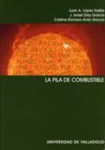 la pila de combustible-juan a. lopez sastre-j. israel diaz garcia-cristina romero-avila garcia-9788484482956 la pila de combustible-juan a. lopez sastre-j. israel diaz garcia-cristina romero-avila garcia-9788484482956