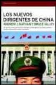 los nuevos dirigentes de china-andrew j. nathan-bruce gilley-9788484531456 los nuevos dirigentes de china-andrew j. nathan-bruce gilley-9788484531456