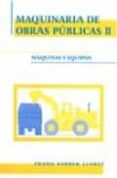maquinaria de obras publicas ii ( 2ª ed): maquinas y equipos-pedro barber lloret-9788484547556 maquinaria de obras publicas ii ( 2ª ed): maquinas y equipos-pedro barber lloret-9788484547556