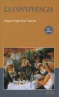 la convivencia (6ª ed.)-miguel angel marti garcia-9788484691556 la convivencia (6ª ed.)-miguel angel marti garcia-9788484691556