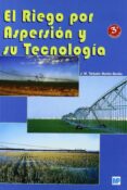 el riego por aspersion y su tecnologia (3ª ed.)-j. m. tarjuelo martin-benito-9788484762256 el riego por aspersion y su tecnologia (3ª ed.)-j. m. tarjuelo martin-benito-9788484762256