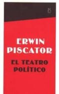 el teatro politico: y otros materiales-erwin piscator-9788489753556 el teatro politico: y otros materiales-erwin piscator-9788489753556