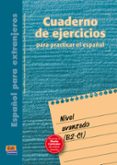 español para extranjeros. cuaderno de ejercicios (nivel avanzado)-pedro et al. benitez-9788489756656 español para extranjeros. cuaderno de ejercicios (nivel avanzado)-pedro et al. benitez-9788489756656