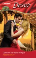como en los viejos tiempos (ebook)-tessa radley-9788490006856 como en los viejos tiempos (ebook)-tessa radley-9788490006856