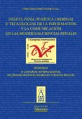 delito, pena, politica criminal y tecnologias de la informacion y la comunicacion en las modernas ciencias penales (ebook)-9788490121856 delito, pena, politica criminal y tecnologias de la informacion y la comunicacion en las modernas ciencias penales (ebook)-9788490121856