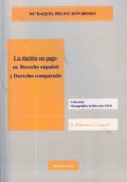 la dacion en pago en derecho español y derecho comparado (ebook)-9788490312056 la dacion en pago en derecho español y derecho comparado (ebook)-9788490312056