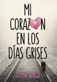 mi corazón en los días grises (ebook)-jasmine warga-9788490434956 mi corazón en los días grises (ebook)-jasmine warga-9788490434956