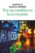 por un cambio en la economia-gonzalo garcia andres-9788490566756 por un cambio en la economia-gonzalo garcia andres-9788490566756