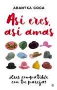 asi eres, asi amas: ¿eres compatible con tu pareja?-arantxa coca-9788490605356 asi eres, asi amas: ¿eres compatible con tu pareja?-arantxa coca-9788490605356