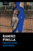 aquella edad inolvidable-ramiro pinilla-9788490660256 aquella edad inolvidable-ramiro pinilla-9788490660256