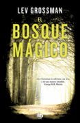 el bosque magico-lev grossman-9788490700556 el bosque magico-lev grossman-9788490700556