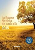 buena noticia de cada dia la 2015-9788490730256 buena noticia de cada dia la 2015-9788490730256