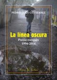 la línea oscura-pedro juan gutierrez-9788490742556 la línea oscura-pedro juan gutierrez-9788490742556