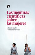 las mentiras científicas sobre las mujeres-eulalia perez sedeño-9788490972656 las mentiras científicas sobre las mujeres-eulalia perez sedeño-9788490972656