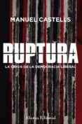 ruptura: la crisis de la democracia liberal-manuel castells-9788491049456 ruptura: la crisis de la democracia liberal-manuel castells-9788491049456