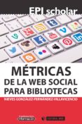 metricas de la web social para bibliotecas (ebook)-9788491162056 metricas de la web social para bibliotecas (ebook)-9788491162056