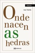 Libros gratis para leer en línea sin descargar. ONDE NACEN AS HEDRAS 9788491216056 iBook PDB de ANA VARELA (Spanish Edition)