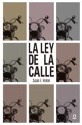 la ley de la calle-susan e. hinton-9788491221456 la ley de la calle-susan e. hinton-9788491221456