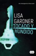 tocado y hundido (tessa leoni 3)-lisa gardner-9788491292456 tocado y hundido (tessa leoni 3)-lisa gardner-9788491292456