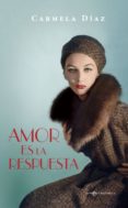 amor es la respuesta (ebook)-carmela diaz-9788491640356 amor es la respuesta (ebook)-carmela diaz-9788491640356
