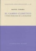 el cambio climatico y otros problemas de la humanidad-manuel toharia-9788492411856 el cambio climatico y otros problemas de la humanidad-manuel toharia-9788492411856