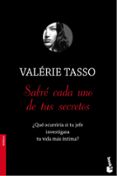 sabre cada uno de tus secretos: ¿que ocurriria si tu jefe investi gara tu vida mas intima?-valerie tasso-9788492414956 sabre cada uno de tus secretos: ¿que ocurriria si tu jefe investi gara tu vida mas intima?-valerie tasso-9788492414956