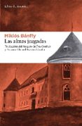 las almas juzgadas-miklos banffy-9788492663156 las almas juzgadas-miklos banffy-9788492663156
