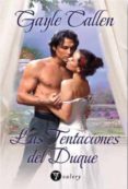 las tentaciones del duque-gayle callen-9788492967056 las tentaciones del duque-gayle callen-9788492967056