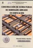 construccion de estructuras de hormigon armado en edificacion:se gun ehe-08 y cte-eduardo medina sanchez-9788492970056 construccion de estructuras de hormigon armado en edificacion:se gun ehe-08 y cte-eduardo medina sanchez-9788492970056