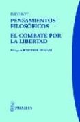 pensamientos filosoficos. el combate por la libertad-denis diderot-9788493699956 pensamientos filosoficos. el combate por la libertad-denis diderot-9788493699956