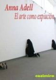 el arte como expiacion-anna adell-9788493864156 el arte como expiacion-anna adell-9788493864156