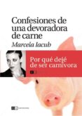 confesiones de una devoradora de carne-marcela iacub-9788493947156 confesiones de una devoradora de carne-marcela iacub-9788493947156