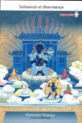 señalando el dharmakaya-khenchen thrangu-9788493976156 señalando el dharmakaya-khenchen thrangu-9788493976156