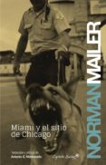 miami y el sitio de chicago-norman mailer-9788494027956 miami y el sitio de chicago-norman mailer-9788494027956