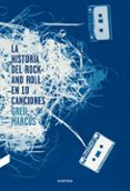 la historia del rock and roll en diez canciones-greil marcus-9788494216756 la historia del rock and roll en diez canciones-greil marcus-9788494216756