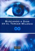 buscando a dios en el tercer milenio-domingo barbolla camarero-9788494301056 buscando a dios en el tercer milenio-domingo barbolla camarero-9788494301056