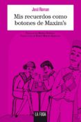 mis recuerdos como botones de maxim s-jose roman-9788494309656 mis recuerdos como botones de maxim s-jose roman-9788494309656