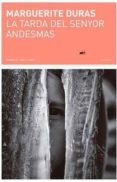 la tarda del senyor andesmas-marguerite duras-9788494329456 la tarda del senyor andesmas-marguerite duras-9788494329456