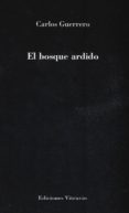 el bosque ardido-carlos guerrero-9788494443756 el bosque ardido-carlos guerrero-9788494443756