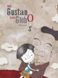 me gustan los globos-pablo caracol-9788494464256 me gustan los globos-pablo caracol-9788494464256