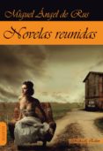 novelas reunidas-miguel angel de rus-9788494492556 novelas reunidas-miguel angel de rus-9788494492556