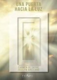 una puerta hacia la luz-carmen de sayve-9788494580956 una puerta hacia la luz-carmen de sayve-9788494580956