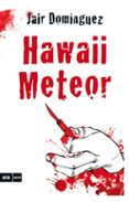 hawaii meteor-jair dominguez-9788494652356 hawaii meteor-jair dominguez-9788494652356