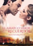 el amargo sabor de los recuerdos (ebook)-maria gonzalez pineda-9788494802256 el amargo sabor de los recuerdos (ebook)-maria gonzalez pineda-9788494802256